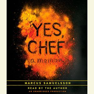 Yes, Chef by Marcus Samuelsson