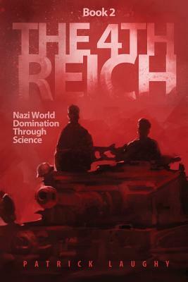 The 4th Reich: Book 2 by Patrick Laughy
