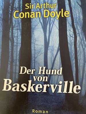 Sherlock Holmes, Der Hund von Baskerville by Arthur Conan Doyle