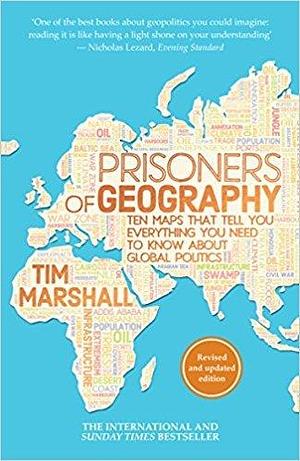 Prisoners of Geography: Ten Maps That Tell You Everything You Need to Know About Global Politics (Paperback)【2016】by Tim Marshall (Author) 1879 by Tim Marshall, Tim Marshall