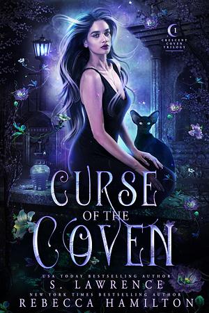 Curse of the Coven by S. Lawrence, Rebecca Hamilton