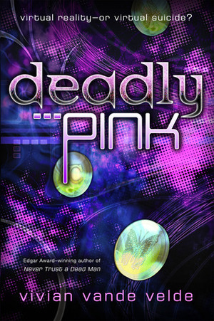 Deadly Pink by Vivian Vande Velde