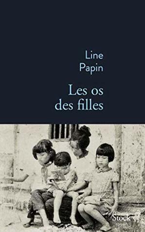 Les os des filles by Line Papin