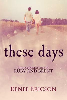 These Days by Renee Ericson