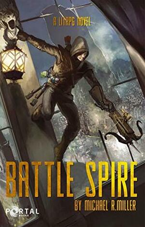 Battle Spire by Michael R. Miller