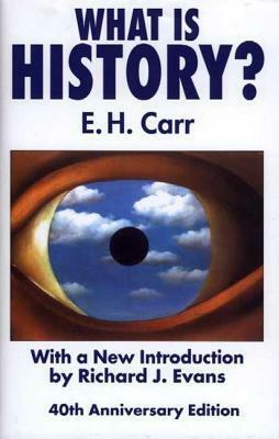 What Is History?: With a New Introduction by Richard J. Evans by Edward Hallett Carr