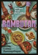 Rambutan: Recipes from Sri Lanka by Cynthia Shanmugalingam, Cynthia Shanmugalingam