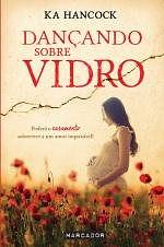 Dançando Sobre Vidro by Ka Hancock