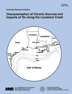 Characterization of Chronic Sources and Impacts of Tar along the Louisiana Coast by U. S. Department of the Interior