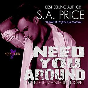 Need You Around by S.A. Price