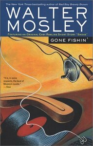 Gone Fishin by Walter Mosley