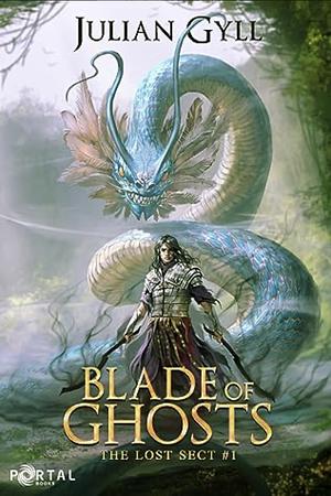 Blade of Ghosts by Julian Gyll