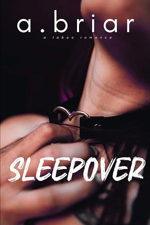 Sleepover  by A. Briar