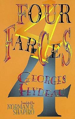 Four Farces by Norman R. Shapiro, Georges Feydeau