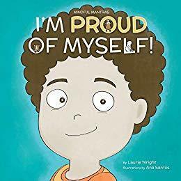 I Am Proud of Myself! by Ana Santos, Laurie Wright