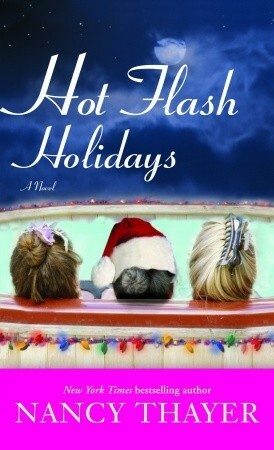 Hot Flash Holidays by Nancy Thayer