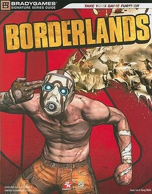 Borderlands Signature Series Strategy Guide by Brady Games