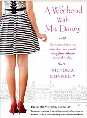 A Weekend with Mr. Darcy by Victoria Connelly