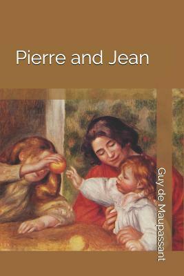 Pierre and Jean by Guy de Maupassant