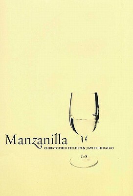 Manzanilla by Javier Hidalgo, Christopher Fielden