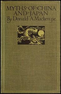 Myths of China and Japan by Donald Alexander Mackenzie