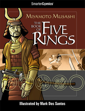The Book of Five Rings from SmarterComics by Miyamoto Musashi, D.J. Kirkbride, Mark Dos Santos, Cullen Bunn