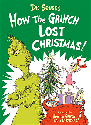 Dr. Seuss's How the Grinch Lost Christmas! by Alastair Heim