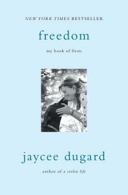 Freedom: My Book of Firsts by Jaycee Dugard