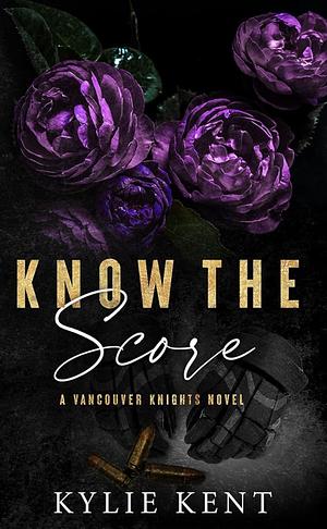 Know The Score  by Kylie Kent