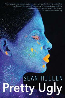 Pretty Ugly by Sean Hillen