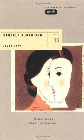 Herself Surprised by Joyce Cary, Brad Leithauser