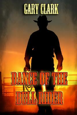 Dance of the Bull Rider by Gary Clark