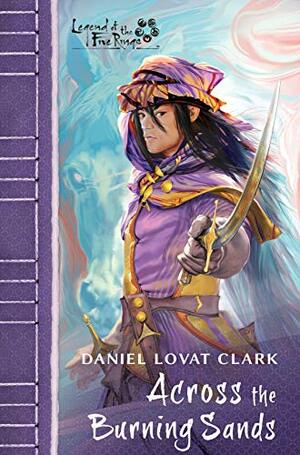 Legend of the Five Rings: Across the Burning Sands by Daniel Lovat Clark