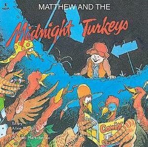 Matthew and the Midnight Turkeys by Michael Martchenko, Allen Morgan