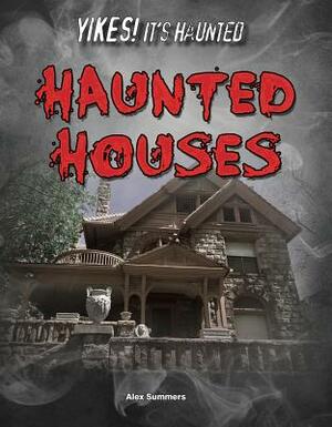 Haunted Houses by Alex Summers