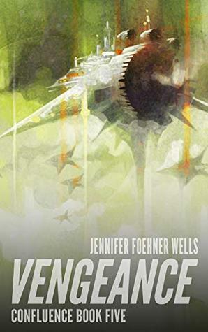 Vengeance by Jennifer Foehner Wells