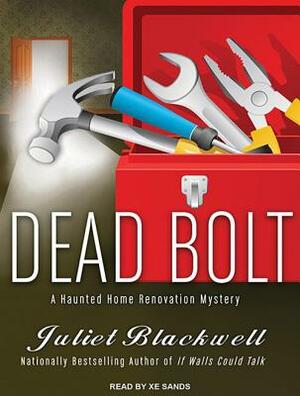Dead Bolt by Juliet Blackwell