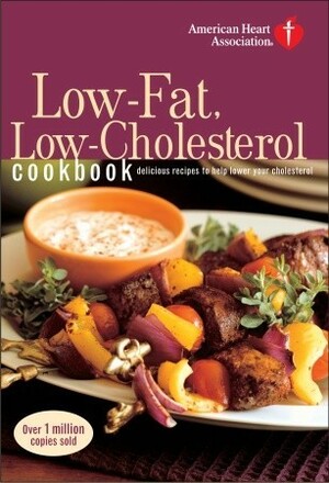 American Heart Association Low-Fat, Low-Cholesterol Cookbook: Delicious Recipes to Help Lower Your Cholesterol by American Heart Association