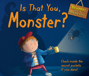 Is That You, Monster?: Check Inside the Secret Pockets If You Dare! by 