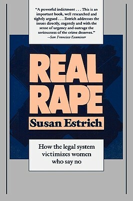 Real Rape by Susan R. Estrich