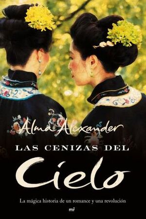 Las Cenizas Del Cielo by Alma Alexander, Bruno G. Gallo