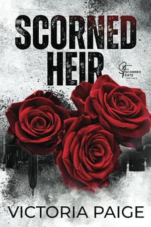 Scorned Heir by Victoria Paige