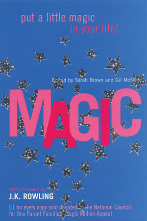 Magic by Gil McNeil, J.K. Rowling, Sarah Brown