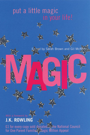 Magic by J.K. Rowling, Sarah Brown, Gil McNeil