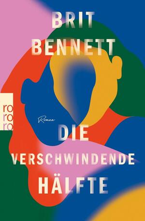 Die verschwindende Hälfte by Brit Bennett