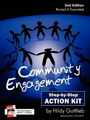 Community Engagement Step-By-Step Action Kit 2nd Edition by Hildy Gottlieb