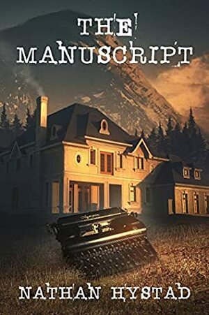 The Manuscript by Nathan Hystad