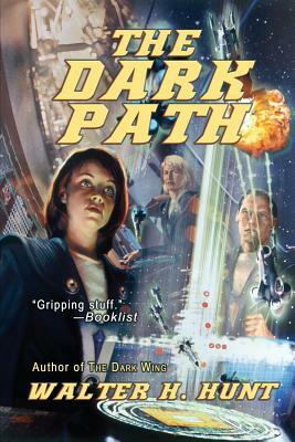 The Dark Path by Walter H. Hunt