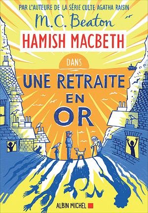 Une retraite en or by M.C. Beaton