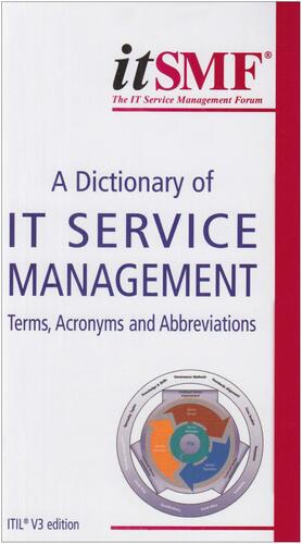 A Dictionary Of It Service Management: Terms, Acronyms, And Abbreviations by Ashley Hanna